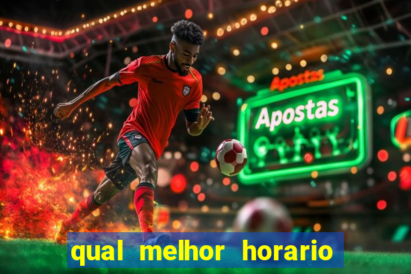 qual melhor horario para jogar pixbet